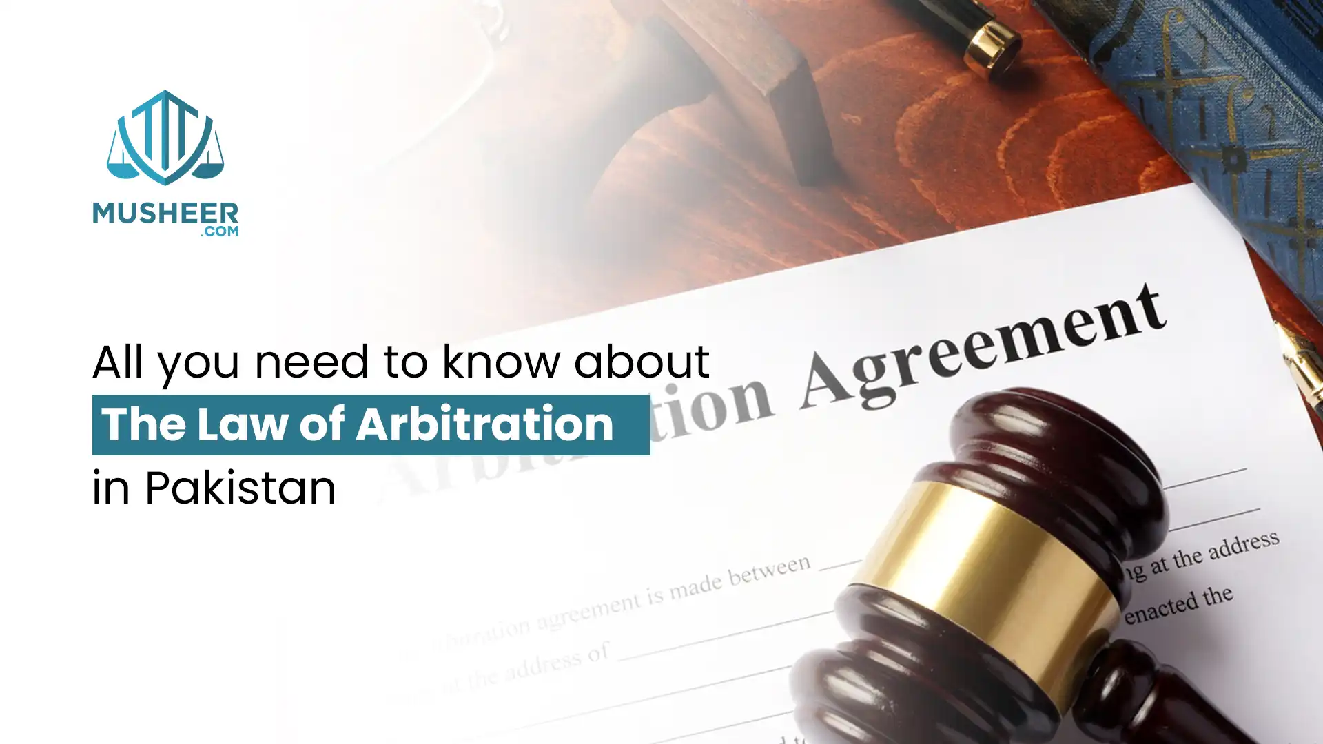 All You Need to Know About the Law of Arbitration in Pakistan