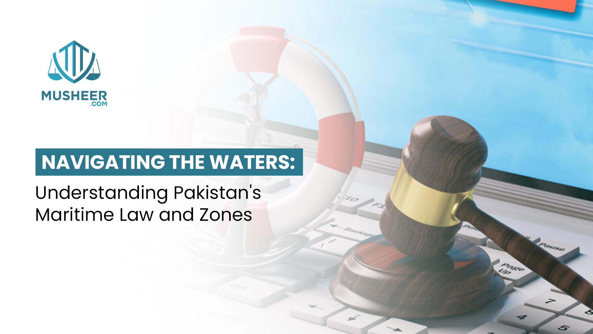 Navigating the Waters Understanding Pakistan's Maritime Law and Zones
