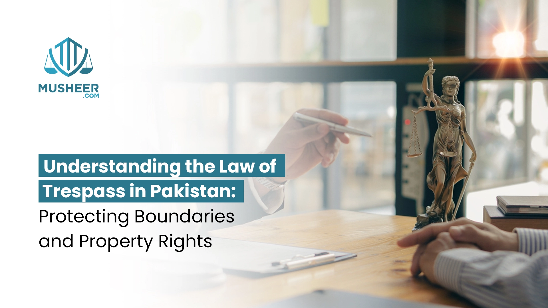 Understanding the Law of Trespass in Pakistan Protecting Boundaries and Property Rights