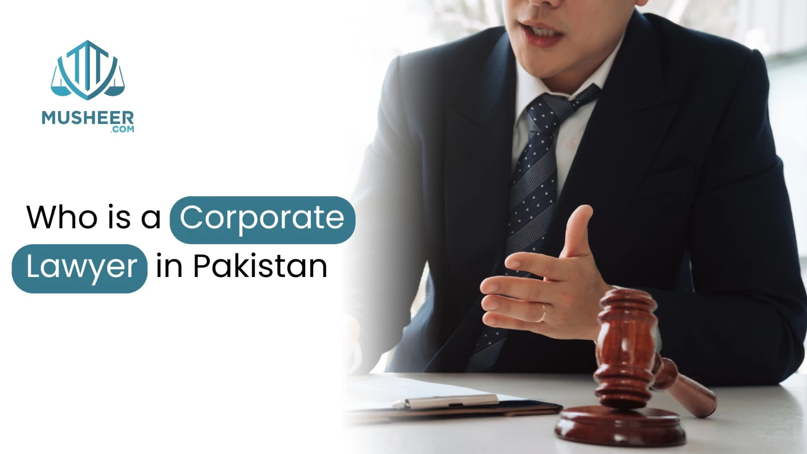 Who is a Corporate Lawyer in Pakistan